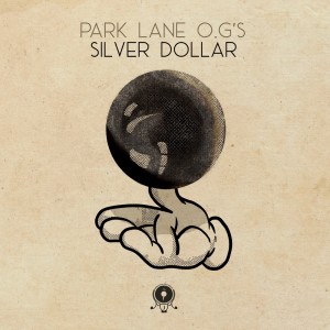 Listen to Silver Dollar song with lyrics from Park Lane O.G'S