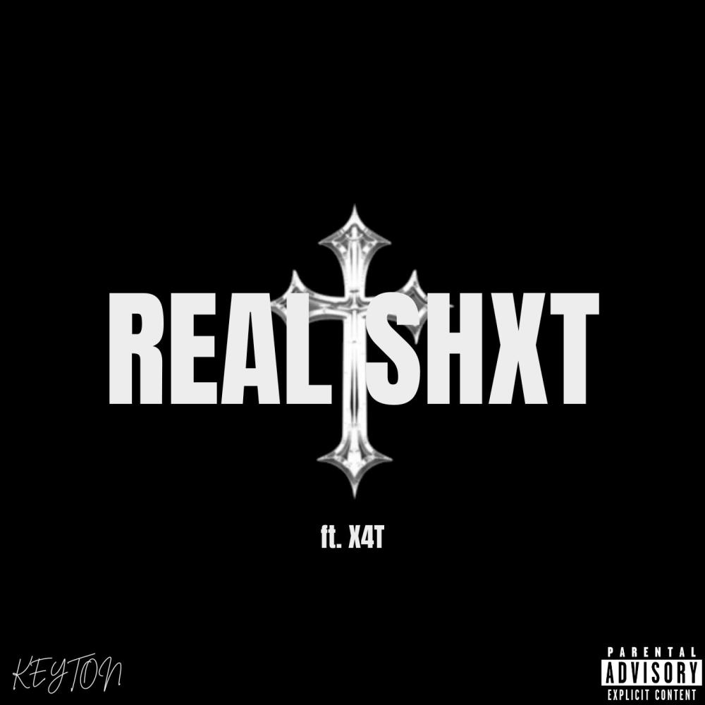 REAL SHXT (feat. X4T) (Explicit)