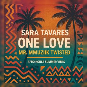 Mr. MMuziik的專輯One Love (Twisted) (feat. Sara Tavares)