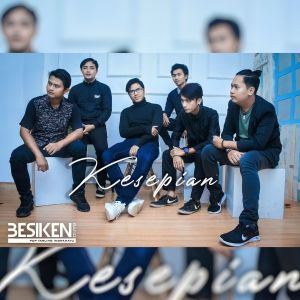 Dengarkan Kesepian lagu dari Besiken Band dengan lirik