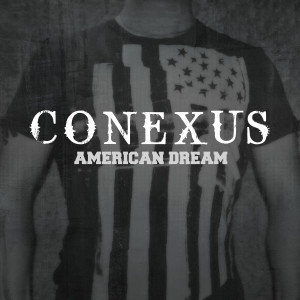 收聽Conexus的American Dream歌詞歌曲