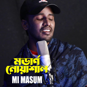 Listen to Modern Noyashal song with lyrics from Mi Masum