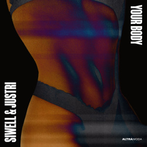 ดาวน์โหลดและฟังเพลง Your Body พร้อมเนื้อเพลงจาก Siwell
