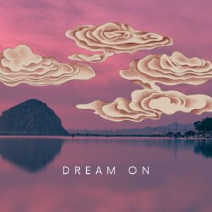 Dream On, Dreamer的專輯Dream on