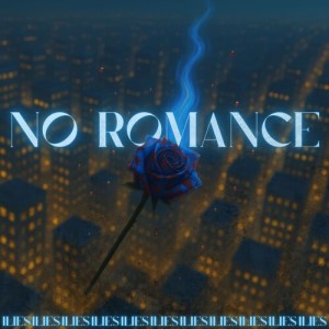Listen to No romance (Explicit) song with lyrics from Ilies