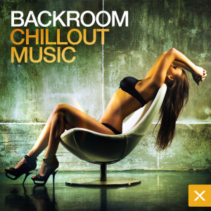 อัลบัม Backroom-Chillout Music ศิลปิน Various Artists
