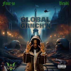 Brvdi的專輯GLOBAL GRNCH'N (feat. Four50) [Explicit]