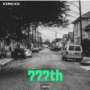 Listen to 777th (Explicit) song with lyrics from KingXO
