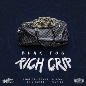 อัลบัม Rich Crip (feat. Nino Califonya, Chil Gates, C Hecc & Tiny Dc) ศิลปิน Blak Fog