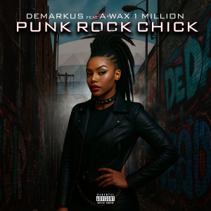 Demarkus的专辑Punk Rock Chick (Explicit)