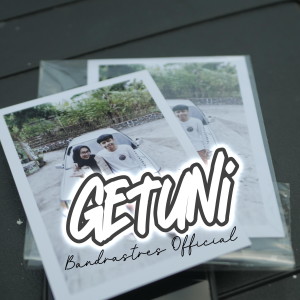 Listen to GETUNI song with lyrics from BANDRASTRES