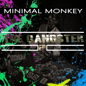 Minimal Monkey的專輯The Gangster EP
