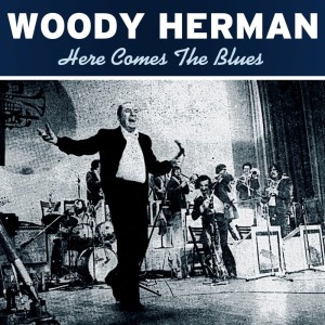 ดาวน์โหลดและฟังเพลง Hollywood Blues พร้อมเนื้อเพลงจาก Woody Herman