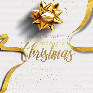 收聽Paris Bennett的All I Need for Christmas歌詞歌曲