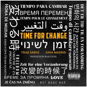 Yrak Saenz的專輯TIME FOR CHANGE (feat. Gina Madrid) [Explicit]