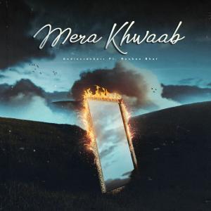 Album Mera Khwaab (feat. Roshan Bhat) oleh AudioCrackerr
