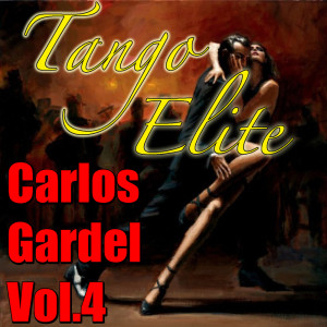 Carlos Gardel的專輯Tango Elite: Carlos Gardel, Vol.3