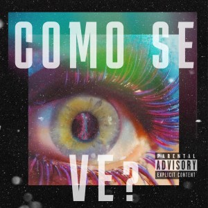 的專輯Como Se Ve? (Explicit)