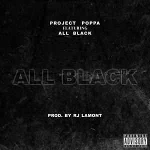 ดาวน์โหลดและฟังเพลง All Black (Explicit) พร้อมเนื้อเพลงจาก Project Poppa