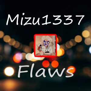 Mizu1337的專輯Flaws