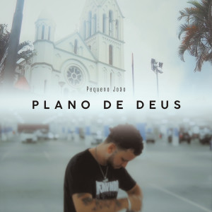 Pequeno João的專輯Plano de Deus