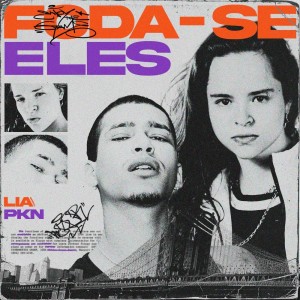 Lia的专辑Foda-se Eles (Explicit)