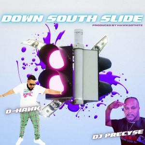 ดาวน์โหลดและฟังเพลง Down South Slide (Master) พร้อมเนื้อเพลงจาก D-Hawk