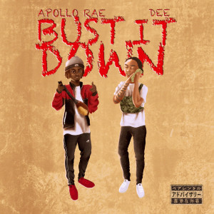 Listen to Bust It Down (Explicit) song with lyrics from Apollo Rae