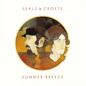 Seals & Crofts的專輯Summer Breeze