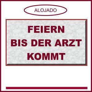 Diverse的專輯Feiern bis der Arzt kommt