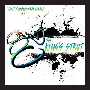 The Snowman Band的專輯The King's Strut