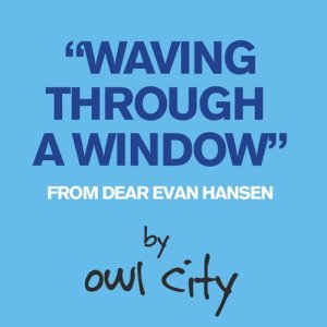 收聽Owl City的Waving Through a Window (From Dear Evan Hansen)歌詞歌曲