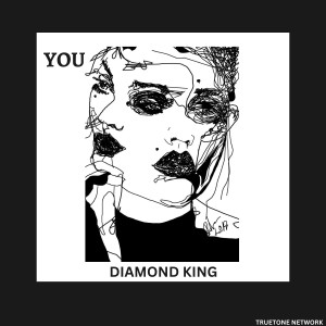 Dengarkan You lagu dari Diamond King dengan lirik