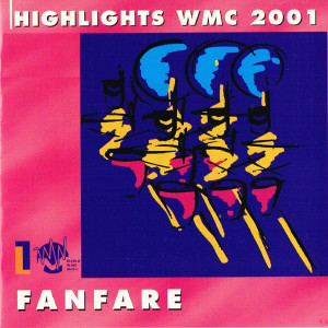 อัลบัม Highlights WMC 2001 - Fanfare Band ศิลปิน Various Artists