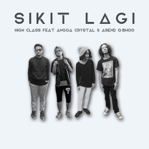 收听High Class的Sikit Lagi歌词歌曲
