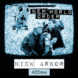 ดาวน์โหลดและฟังเพลง New World Order (Original Mix) พร้อมเนื้อเพลงจาก Nick Arbor