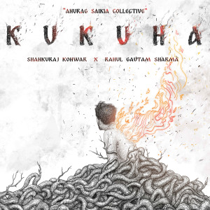 Dengarkan Kukuha lagu dari Anurag Saikia dengan lirik