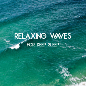 Sleeping Baby White Noise Sleep Music的专辑Relaxing Ocean Waves - For Deep Sleep (White Noise Meditation Yoga Baby Sleep)