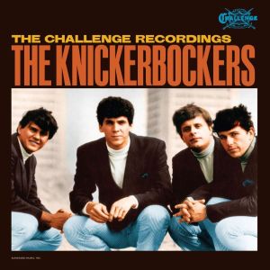 The Knickerbockers的專輯Challenge Recordings