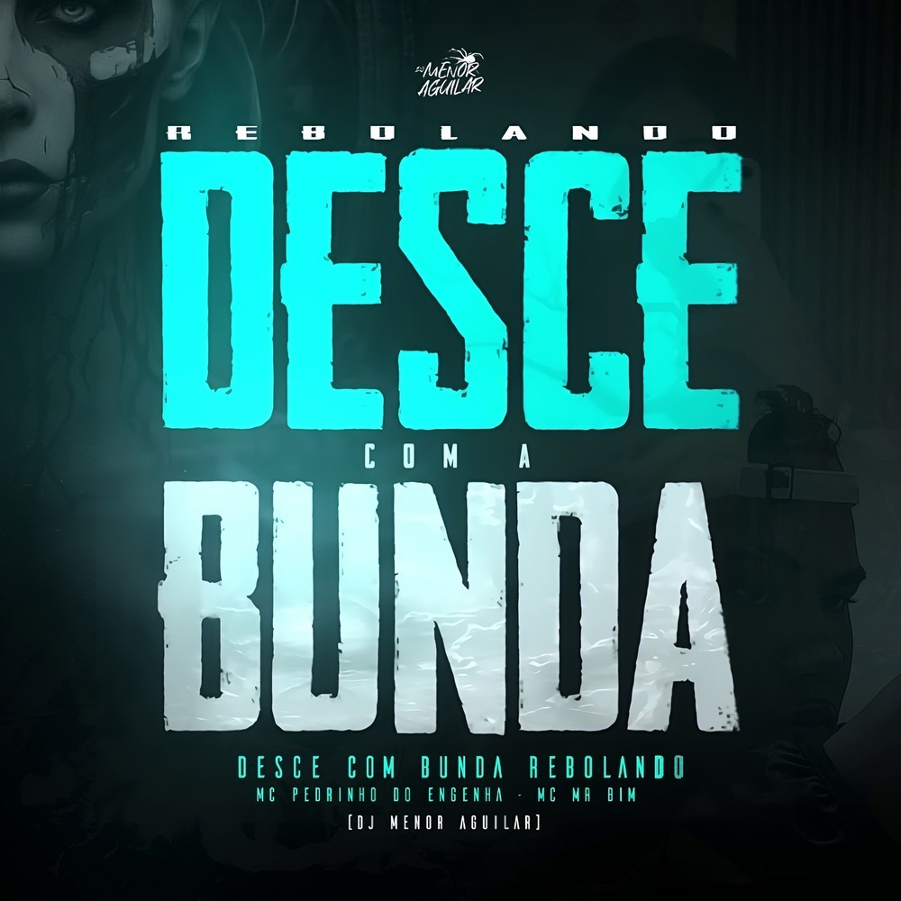DESCE COM A BUNDA REBOLANDO (Explicit)
