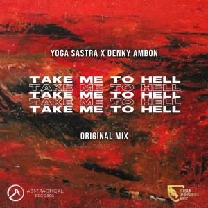 Listen to Take Me To Hell (Explicit) song with lyrics from Yoga Sastra