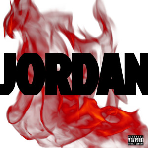 Listen to Jordan (Explicit) song with lyrics from Jordan Schwab