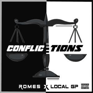 Local GP的專輯Conflictions (feat. Romes) [Explicit]