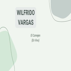 Album El Comejen (En Vivo) oleh Wilfrido Vargas