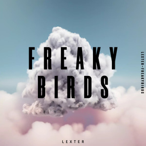 Album Freaky Birds oleh Lexter