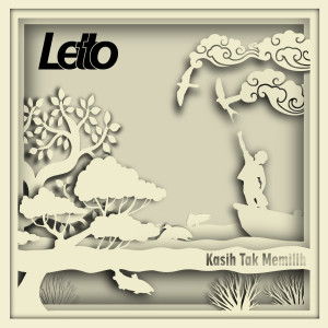 收聽LETTO的Kasih Tak Memilih歌詞歌曲