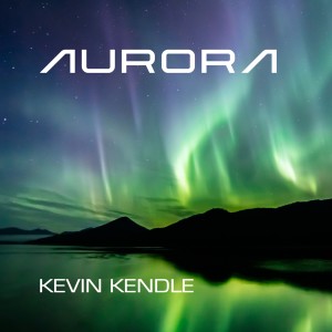 ดาวน์โหลดและฟังเพลง Aurora 2 พร้อมเนื้อเพลงจาก Kevin Kendle