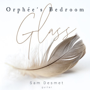 อัลบัม Orphée's Bedroom (for guitar) ศิลปิน Philip Glass