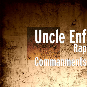 อัลบัม Rap Commanments (Explicit) ศิลปิน Uncle Enf