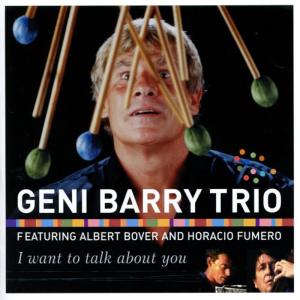 收聽Geni Barry Trio的I Want to Talk About You歌詞歌曲